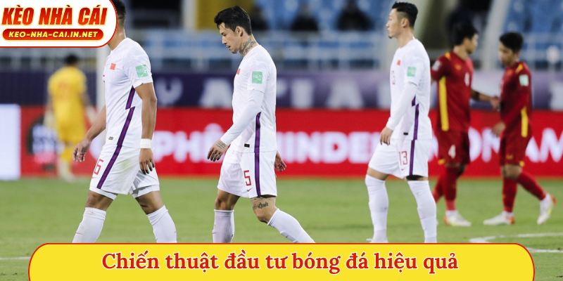 Chiến thuật đầu tư bóng đá hiệu quả