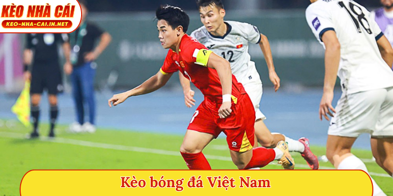 Kèo bóng đá Việt Nam