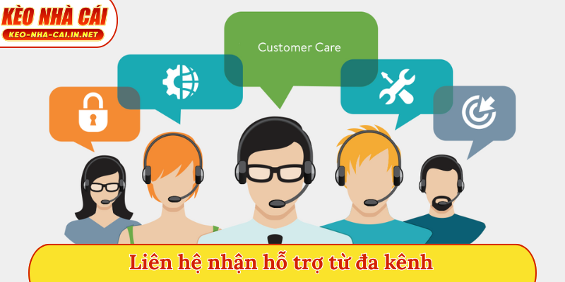 Liên hệ nhận hỗ trợ từ đa kênh