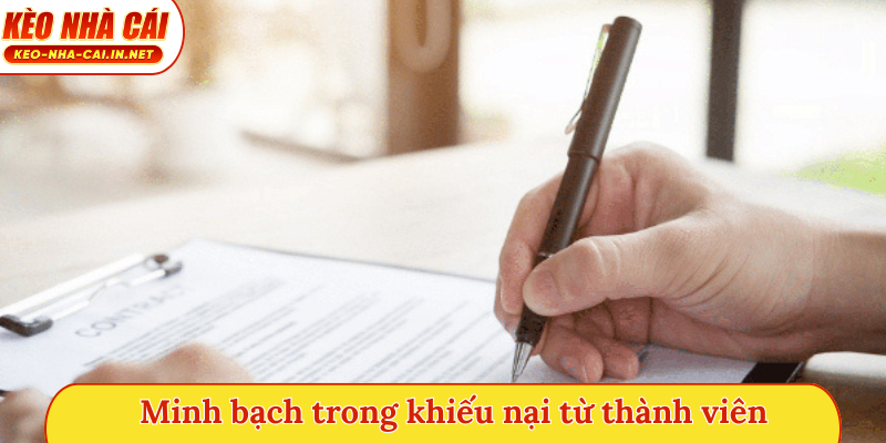 Minh bạch trong khiếu nại từ thành viên