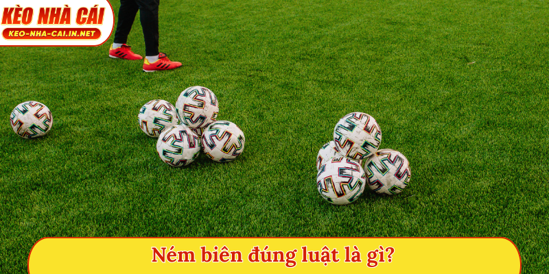 Ném biên đúng luật là gì