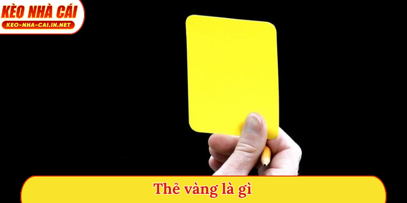 Thẻ vàng là gì
