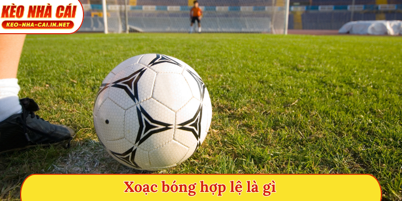 Xoạc bóng hợp lệ là gì